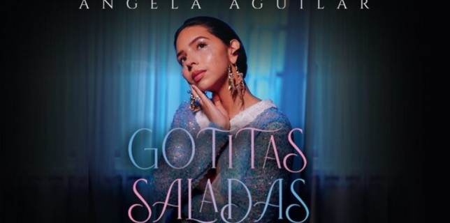 Ángela Aguilar lanza ‘Gotitas saladas’